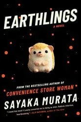 Book cover of Earthlings by Sayaka Murata