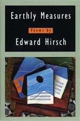 Book cover of Earthly Measures by Edward Hirsch