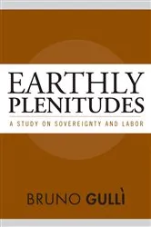 Book cover of Earthly Plenitudes by Bruno Gulli