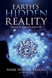 Book cover of Earth's Hidden Reality by Mark Hunter Brooks