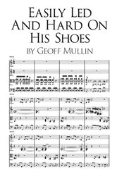 Book cover of Easily Led and Hard on his Shoes by Geoff Mullin
