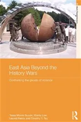 Book cover of East Asia Beyond the History Wars by Tessa Morris-Suzuki