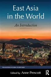 Book cover of East Asia in the World by Anne Prescott