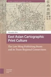 Book cover of East Asian Cartographic Print Culture by Alexander Akin