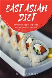 Book cover of East Asian Diet by Bruce Ackerberg
