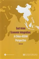 Book cover of East Asian Economic Integration: A China-ASEAN Perspective by Unknown