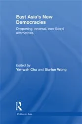 Book cover of East Asia's New Democracies by Yin-wah Chu