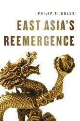 Book cover of East Asia's Reemergence by Philip S. Golub