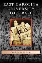 Book cover of East Carolina University Football by Arthur Carlson