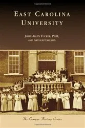 Book cover of East Carolina University by John Allen Tucker PhD