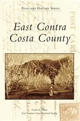 Book cover of East Contra Costa County by Carol A. Jensen