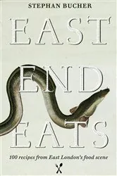 Book cover of East End Eats by Stephan Bucher