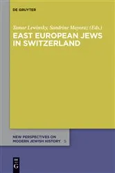 Book cover of East European Jews in Switzerland by Tamar Lewinsky