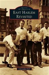 Book cover of East Harlem Revisited by Christopher Bell
