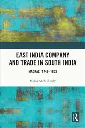 Book cover of East India Company and Trade in South India by Moola Atchi Reddy