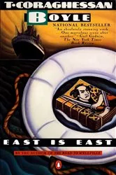 Book cover of East Is East by T.C. Boyle