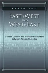 Book cover of East is West and West is East by Karen Kuo