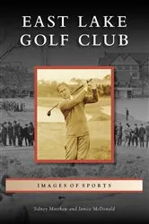 Book cover of East Lake Golf Club by Unknown
