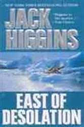Book cover of East of Desolation by Jack Higgins