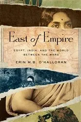 Book cover of East of Empire by Erin M.B. O'Halloran