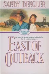 Book cover of East of Outback (Australian Destiny Book #4) by Sandra Dengler