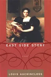 Book cover of East Side Story by Louis Auchincloss