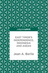 Book cover of East Timor's Independence, Indonesia and ASEAN by Jean A. Berlie