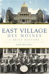 Book cover of East Village, Des Moines by Hope Mitchell