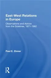 Book cover of East-West Relations In Europe by Paul E Zinner