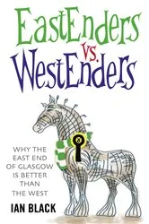 Book cover of Eastenders vs Westenders and Westenders vs Eastenders by Ian Black