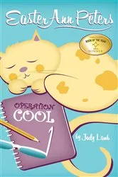 Book cover of Easter Ann Peters' Operation Cool by Jody Lamb