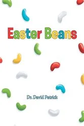 Book cover of Easter Beans by Dr. David Patrick