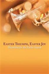Book cover of Easter Triumph, Easter Joy by Curtis A Jahn