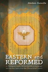 Book cover of Eastern and Reformed by Abraham Kuruvilla
