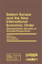 Book cover of Eastern Europe and the New International Economic Order by Ervin Laszlo