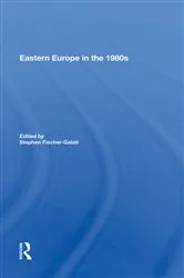 Book cover of Eastern Europe In The 1980s by Stephen Fischer-galati