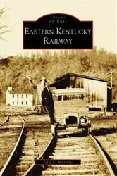 Book cover of Eastern Kentucky Railway by Terry L. Baldridge