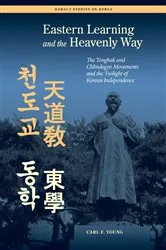Book cover of Eastern Learning and the Heavenly Way by Carl Young