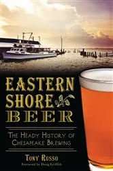 Book cover of Eastern Shore Beer by Tony Russo