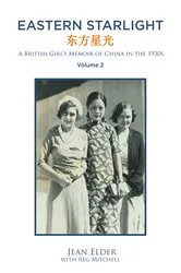 Book cover of Eastern Starlight ~ A British Girl's Memoir of China in the 1930s by Unknown