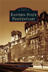 Book cover of Eastern State Penitentiary by Francis X. Dolan