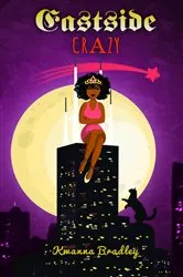 Book cover of Eastside Crazy by Kwanna Bradley