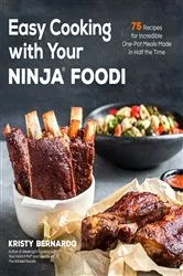 Book cover of Easy Cooking with Your Ninja® Foodi by Kristy Bernardo