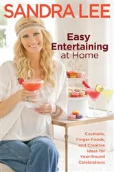 Book cover of Easy Entertaining at Home by Sandra Lee
