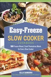 Book cover of Easy-Freeze Slow Cooker Cookbook by Ella Sanders