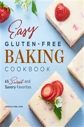 Book cover of Easy Gluten-Free Baking Cookbook by Jessica Kirk