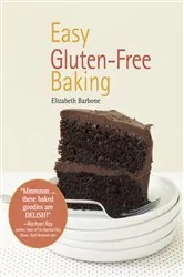 Book cover of Easy Gluten-Free Baking by Elizabeth Barbone