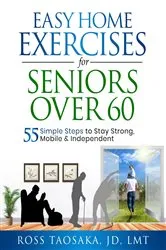 Book cover of Easy Home Exercises for Seniors Over 60 by TAOSAKA