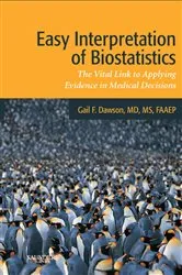 Book cover of Easy Interpretation of Biostatistics E-Book by Dawson MD, MS, FAAEP, Gail F.