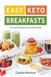 Book cover of Easy Keto Breakfasts by Carolyn Ketchum